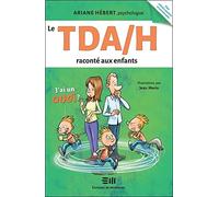 Le TDA/H raconté aux enfants - J'ai un Quoi ?
