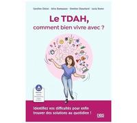 Le Tdah, Comment Bien Vivre Avec ?