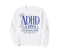 Le TDAH Une Diva a des Distractions Sweatshirt