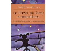Le TDAH, une force à rééquilibrer