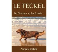LE TECKEL: Du Chasseur au Sac à main...