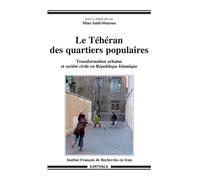 Le Téhéran des quartiers populaires - SAIDI-SHAROUZ MINA - Karthala - broché - Essai