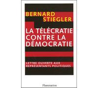 La Télécratie Contre La Démocratie - Lettre Ouverte Aux Représentants Politiques
