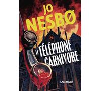 Jo Nesbo – Le téléphone carnivore – Roman – Traduction Céline Romand-Monnier – Broché – Gallimard