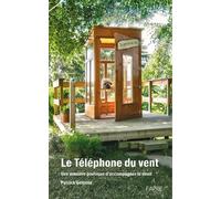 Le Téléphone Du Vent - Une Manière Poétique D'accompagner Le Deuil