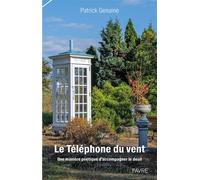 Le téléphone du vent - Une manière poétique d'accompagner le deuil - Patrick Genaine - Favre Pierre-Marcel Eds - broché - Essai