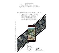 Le téléphone portable, une alternative de production audiovisuelle ?