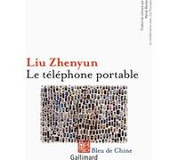 Le téléphone portable Zhen yun Liu (Auteur), Hervé Denès (Traduction)