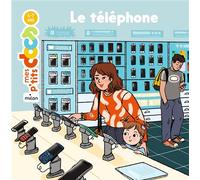 Le téléphone - Stéphanie Ledu - Milan Eds - cartonné - Document jeunesse