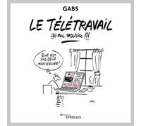 Le télétravail, je me marre !!! A Gabs (Auteur), Yan Schenkel (Auteur)