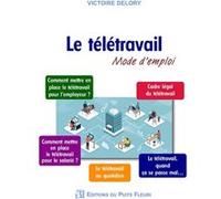 Le télétravail : mode d'emploi Victoire Delory (Auteur)