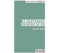 Le télétravail, un mode de vie Laurent Taskin (Auteur)