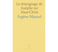 Le témoignage de Josèphe sur Jésus-Christ: Analyse historique et philologique d’un passage des Antiquités judaïques et de sa transmission