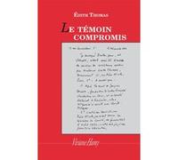Le Témoin compromis Edith Thomas (Auteur)