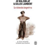 Le témoin imprévu Jo Wajsblat (Auteur), Gilles Lambert (Auteur)
