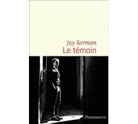Le témoin - Joy Sorman - Flammarion - broché - Roman