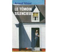 Le témoin silencieux - Arnaud Nihoul - Genese - broché - Roman