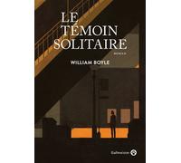 Le témoin solitaire - William Boyle - Gallmeister - broché - Roman
