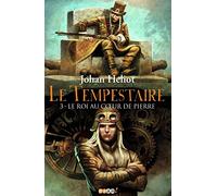 Le Tempestaire: Le roi au coeur de pierre (3)