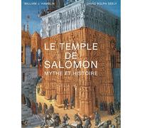 Le temple de Salomon: Mythe et histoire
