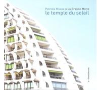 Le Temple du Soleil La Grande Motte - P. Mussa - Silvana Editoriale - broché - Livre