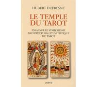Le Temple Du Tarot - Essai Sur Le Symbolisme Architectural Et Initiatique Du Tarot