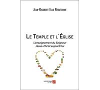 Le Temple Et L'église - L'enseignement Du Seigneur Jésus-Christ Aujourd'hui