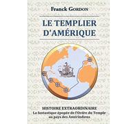 LE TEMPLIER D'AMÉRIQUE: Les Découvreurs du Nouveau Monde