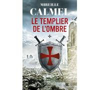Le Templier de l'ombre - Mireille Calmel - Pocket - Poche - Roman
