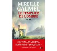 Mireille Calmel – Le templier de l'ombre – Tome 2 – Roman – Broché