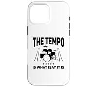 Le Tempo, C'est ce Que Je dis Coque pour iPhone 16 Pro Max