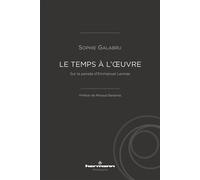 Le Temps à l'oeuvre Sur la pensée d'Emmanuel Levinas - Sophie Galabru - Hermann - broché - Etude