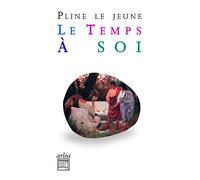 Le Temps à soi NE - lettres - Pline Le Jeune - Arlea - Livre