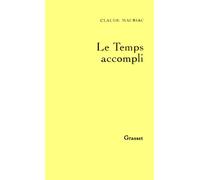 Le temps accompli T01 Tome 1 - Claude Mauriac - Grasset - broché - Livre