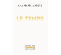 Le temps - Ana María Matute - Gallimard - Poche - Roman