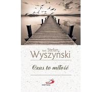Le temps, c'est l'amour - Cardinal Stefan Wyszyński (Literatur, Religion auf Polnisch)