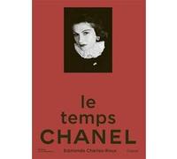 Le Temps Chanel (nouvelle édition) Edmonde Charles-Roux (Auteur)
