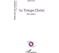 Alain Flaud – Le Temps Christ – Récit poétique – Broché