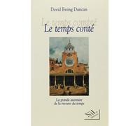 Le temps compté - Le temps conté - La grande aventure de la mesure du temps