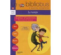 Le Temps Cp/Ce1 Cycle 2 Le Bibliobus N° 32 - Cahier D'activités - Parcours De Lecture