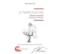 Le temps d’un vin : Scholies œnophiles – Critique du vin moderne – L'Harmattan