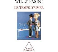 Le Temps d'aimer Willy Pasini (Auteur)