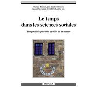 Le temps dans les sciences sociales - temporalités plurielles et défis de la mesure Temporalités plurielles et défis de la mesure - BRESSON/COLL - Karthala - broché - Etude