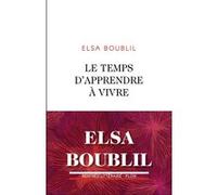 Le temps d'apprendre à vivre Élodie Boublil (Auteur)