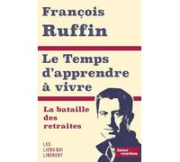 Le temps d'apprendre à vivre: La bataille des retraites