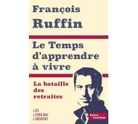 Le Temps D'apprendre À Vivre - La Bataille Des Retraites