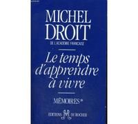 Le Temps d'apprendre à vivre Mémoires, tome 1 - Michel Droit - Rocher Eds Du - broché - Biographie