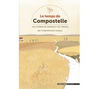 Le temps de compostelle Un chemin de signes et de traces - Denis Louviot - Saint-Leger Eds - broché - Essai