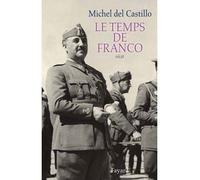 Le temps de Franco - Michel Del Castillo - Fayard - broché - Roman