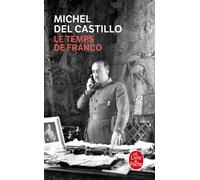Le Temps de Franco - Michel Del Castillo - Lgf - Poche - Biographie